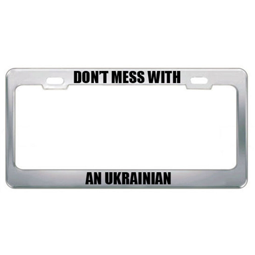 Don\'T Mess An Ukrainian Nationality Ukraine Steel Metal License Plate Frame