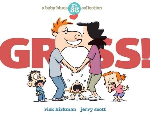 Gross: A Baby Blues Collection Kirkman, Rick