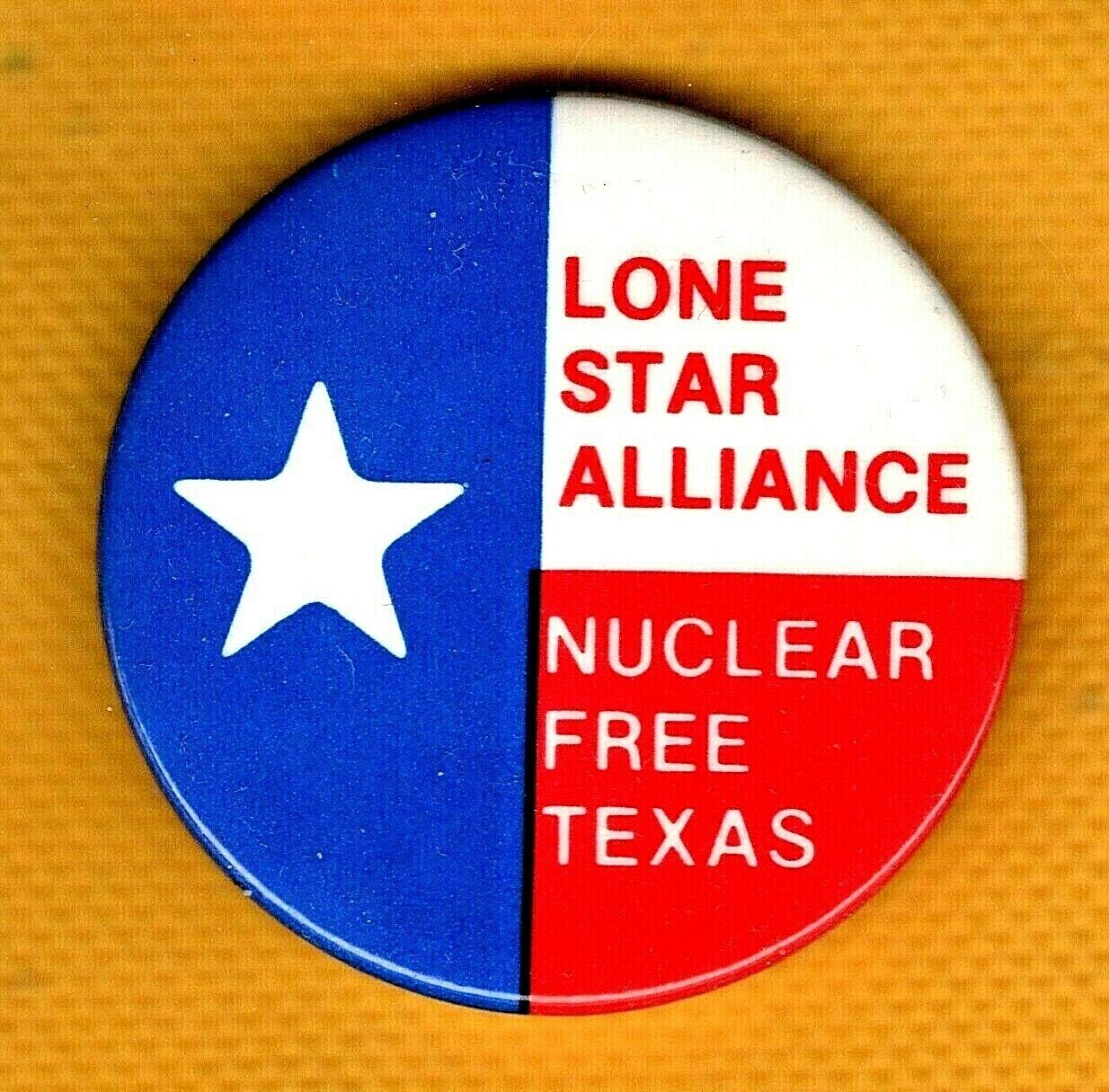 NUCLEAR FREE TEXAS - LONE STAR ALLIANCE -  1983 Nuclear Power Protest Button