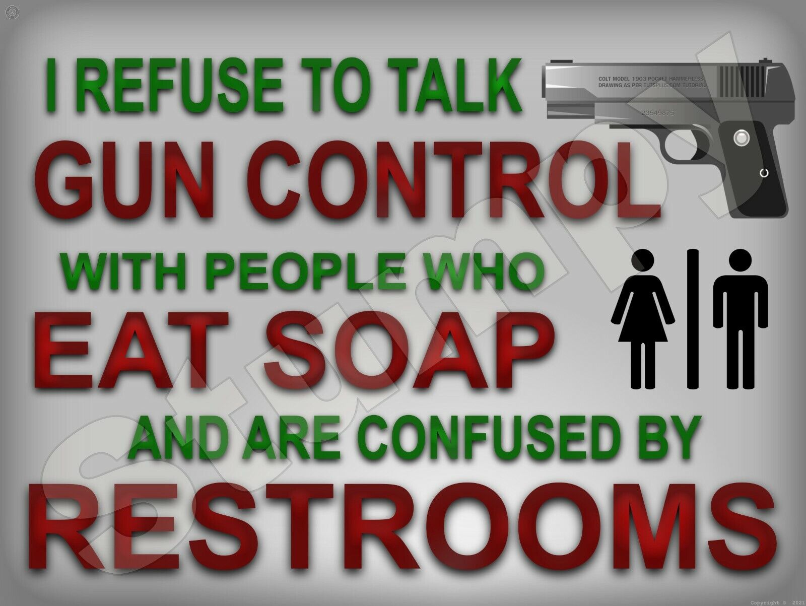 I Refuse to Talk Gun Control  Metal Sign 9\