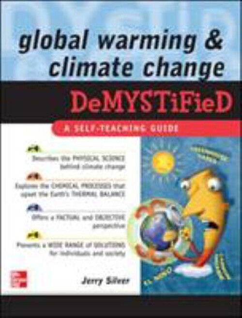 Global Warming and Climate Change Demystified Perfect Jerry Silve