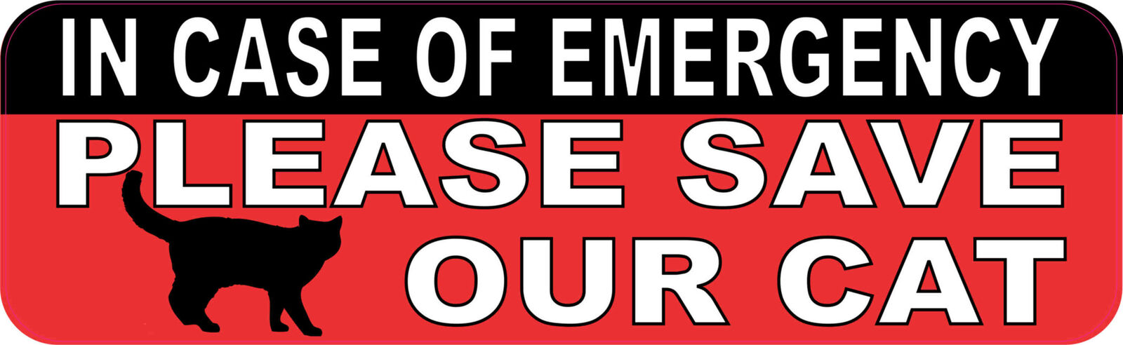 10x3 In Case of Emergency Please Save Our Cat Vinyl Sticker House Door Stickers