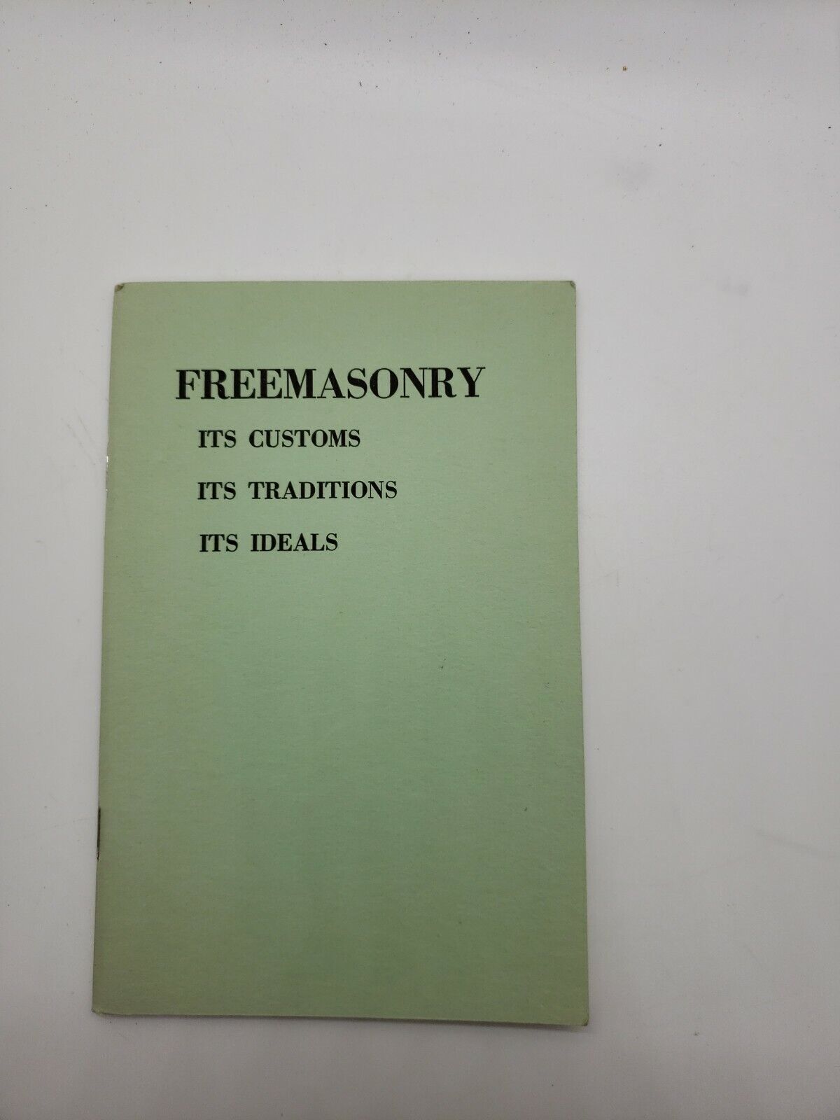 Vintage 1960 booklet FREEMASONRY Its Customs, Traditions, Ideals by Ray Denslow