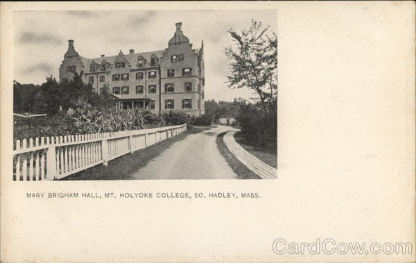 South Hadley,MA Mary Brigham Hall,Mt. Holyoke College Hampshire County Postcard