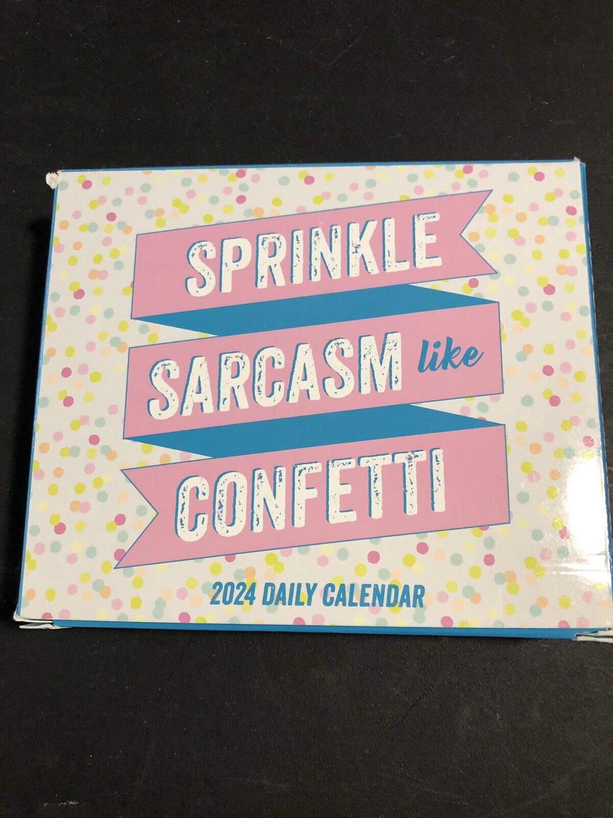 2024 Sprinkle Sarcasm Like Confetti Daily Box Calendar by Willow Creek Press NEW
