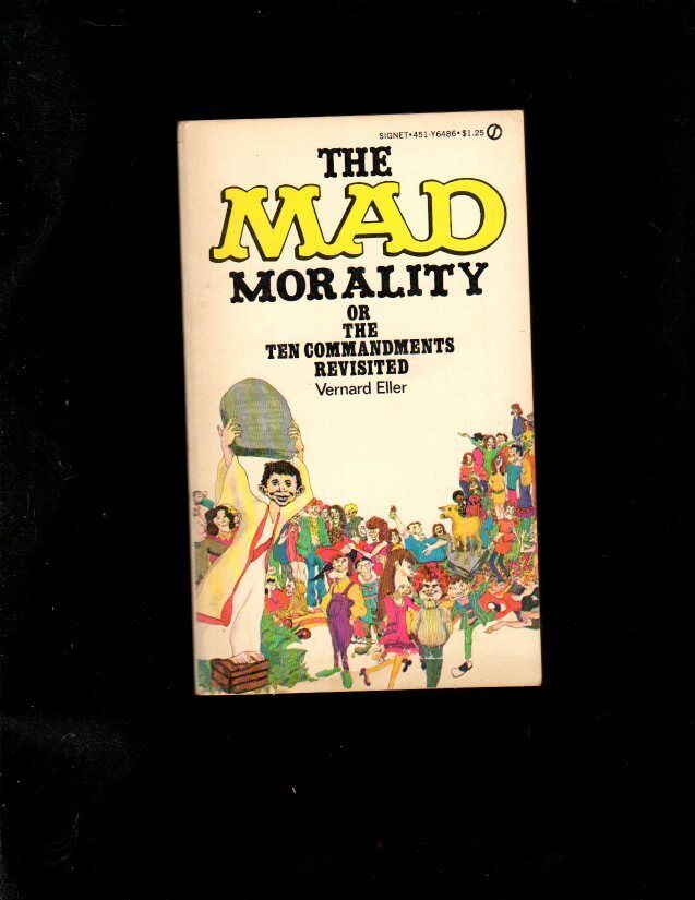 THE MAD MORALITY  (1ST EDITION PAPERBACK)  VG 1972 EC / SIGNET