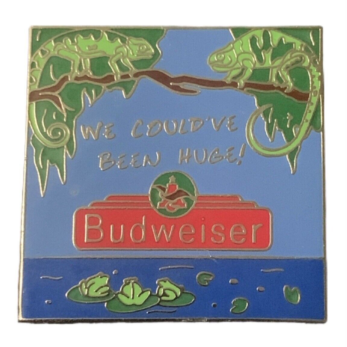 Vintage Anheuser-Busch Budweiser Lizards We Could Have Been Huge Souvenir Pin
