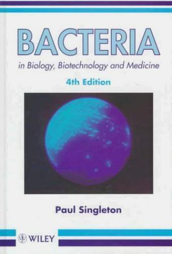 Bacteria in Biology, Biotechnology and Medicine by Singleton, Paul