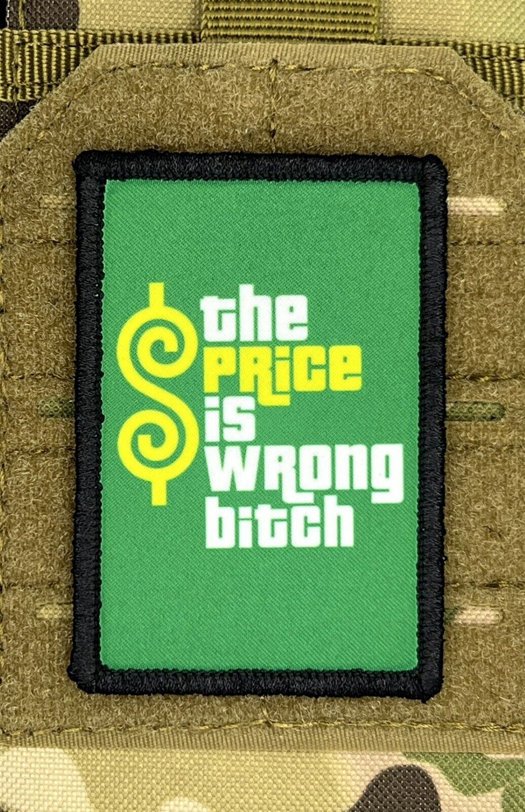 The Price Is Wrong Morale Patch / Military Badge ARMY Tactical Hook & Loop 215