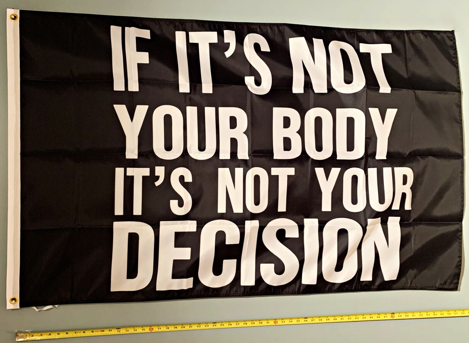 My Body My Choice FLAG FREE USA SHIPPING Not Your Body Decision B USA Sign 3x5'