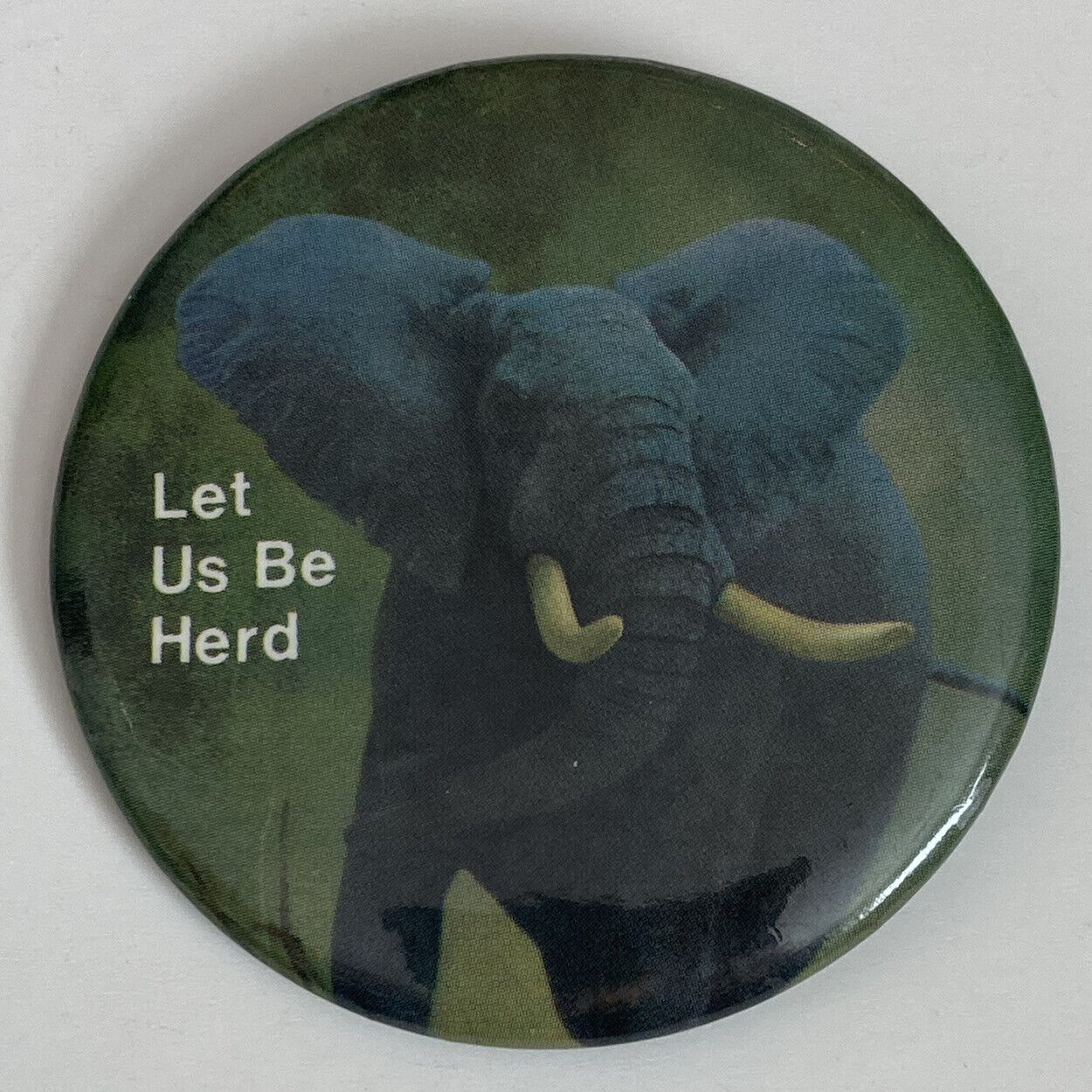 Vintage Round Novelty Pinback Button Elephant Let Us Be Herd