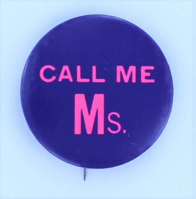 Call Me Miss 1971 Vintage Feminist Button Ms Magazine Womens Rights Power P1419