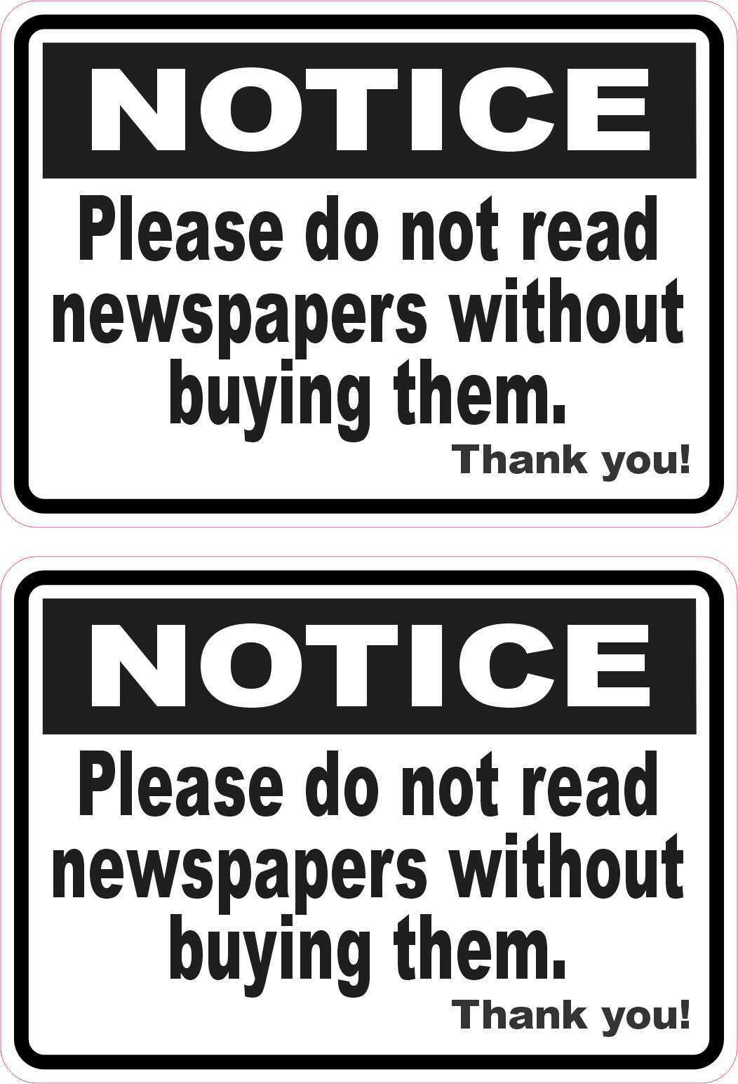 3.5in x 2.5in Do Not Read Newspapers Without Buying Vinyl Stickers Sign Decals