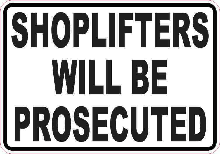 5x3.5 Shoplifters Will Be Prosecuted Sticker Vinyl Business Sign Decal Stickers
