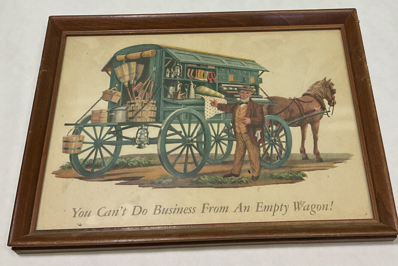Vintage - You Can't Do Business From An Empty Wagon