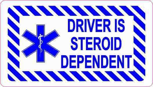 3.5in x 2in Driver Is Steroid Dependent Sticker Car Truck Vehicle Bumper Decal