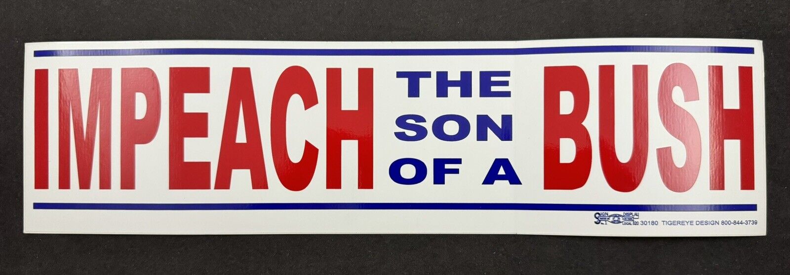Vintage Impeach the Son of a Bush U.S. Presidential Campaign Bumper Sticker