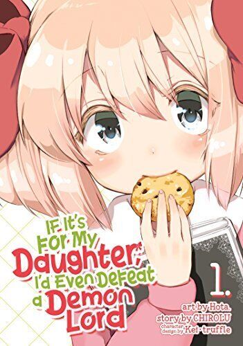 If It's for My Daughter, I'd Even Defeat a Demon Lord Vol 1 Manga Used English M