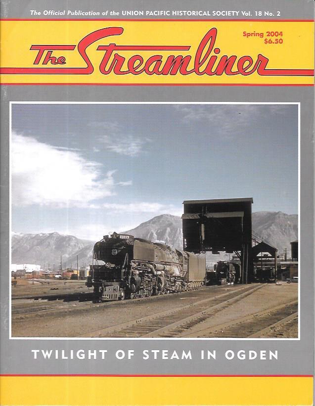 The Streamliner Spring 2004 UP Steam Locomotives Ogden Utah Wahsatch Depot Coal