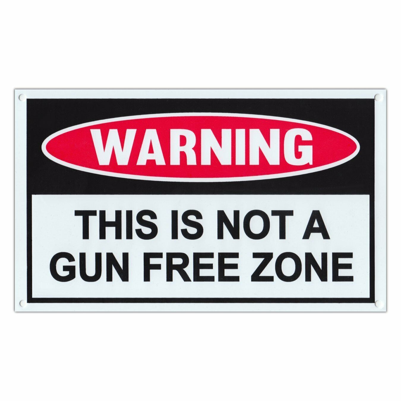 Warning Sign, Plastic, This Is Not A Gun Free Zone, 10\
