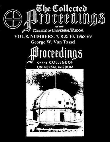 THE COLLECTED PROCEEDINGS OF THE COLLEGE OF UNIVERSAL WISDOM VOL.8. NUMBERS. 7,