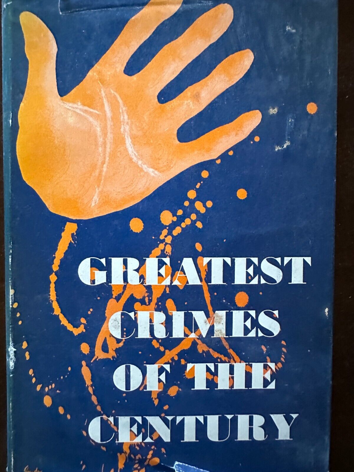 Greatest Crimes of the Century by A. W. Pezet 1st Edition Hardcover 1954 RARE