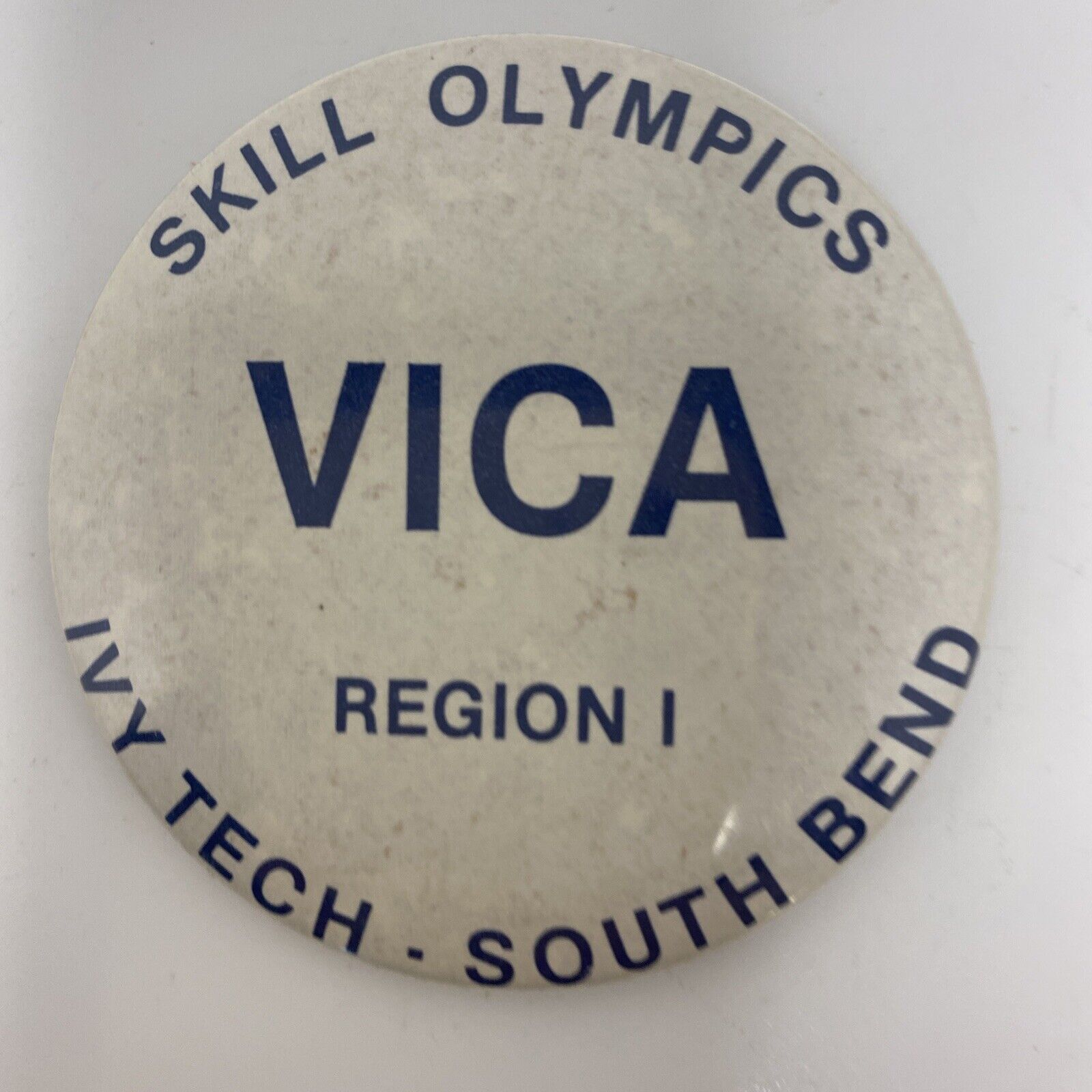 Vintage Skill olympics VICA Region 1 IVY Tech South Bend Pin Back Button 2”