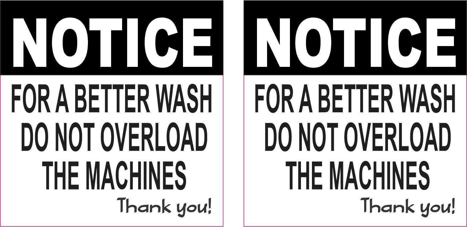 2.5in x 2.5in For Better Wash Do Not Overload Machines Vinyl Stickers Decals