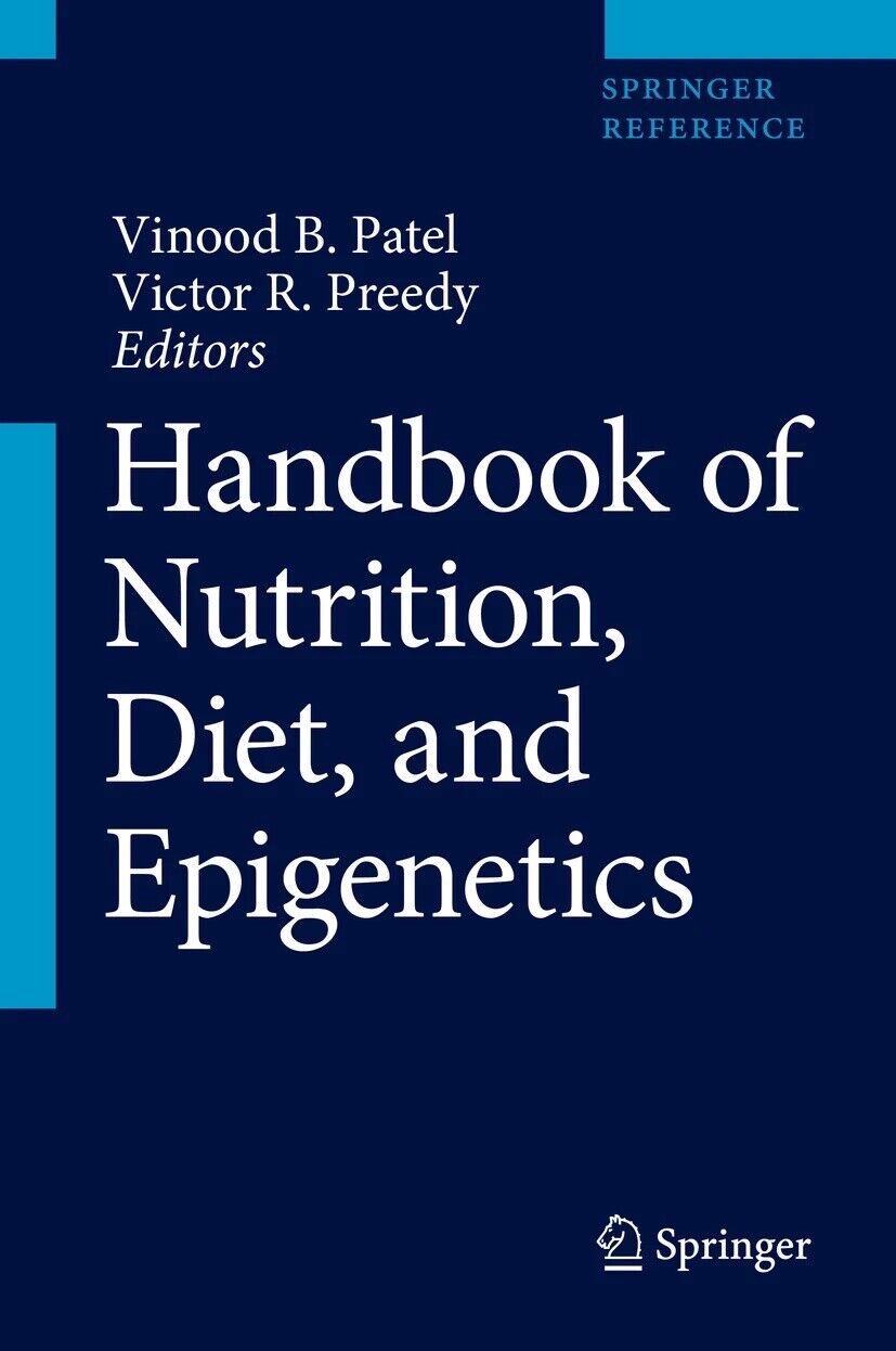 Handbook of Nutrition, Diet, and Epigenetics by Victor Preedy Vol.1.2.3