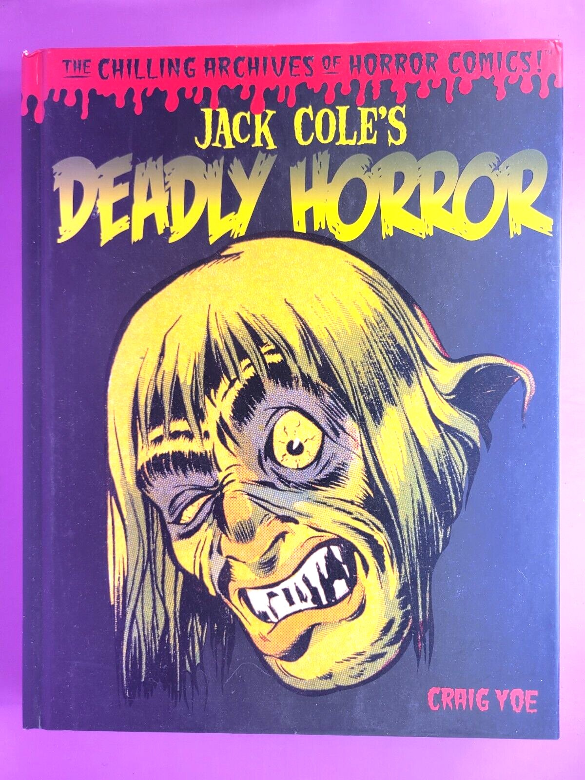 JACK COLE\'S DEADLY HORROR  CHILLING ARCHIVES  HORROR VOLUME  #1 HARDCOVER  24K