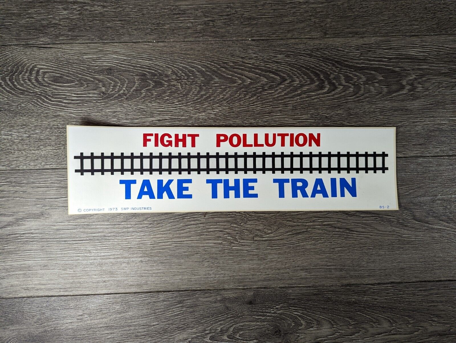 VTG FIGHT POLLUTION TAKE THE TRAIN-BUMPER STICKER-1973--Red, White, & Blue 15X4