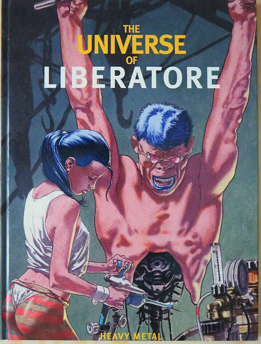 THE UNIVERSE OF LIBERATORE: HEAVY METAL~~ HARDCOVER NEW