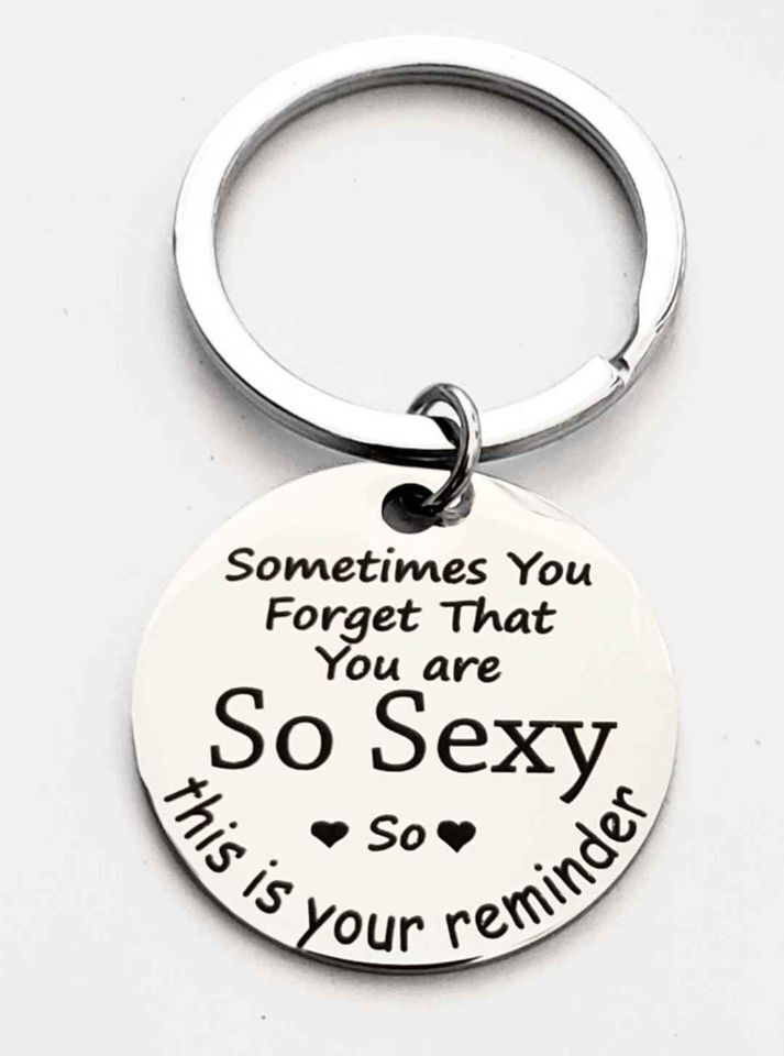 You're so sexy Reminder LOVE QUOTE Keychain