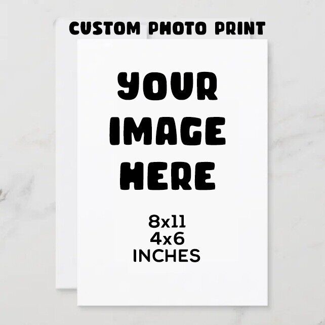 CUSTOM PHOTO PICTURE IMAGE 4x6 8x11 PRINT YOUR OWN ART POSTER