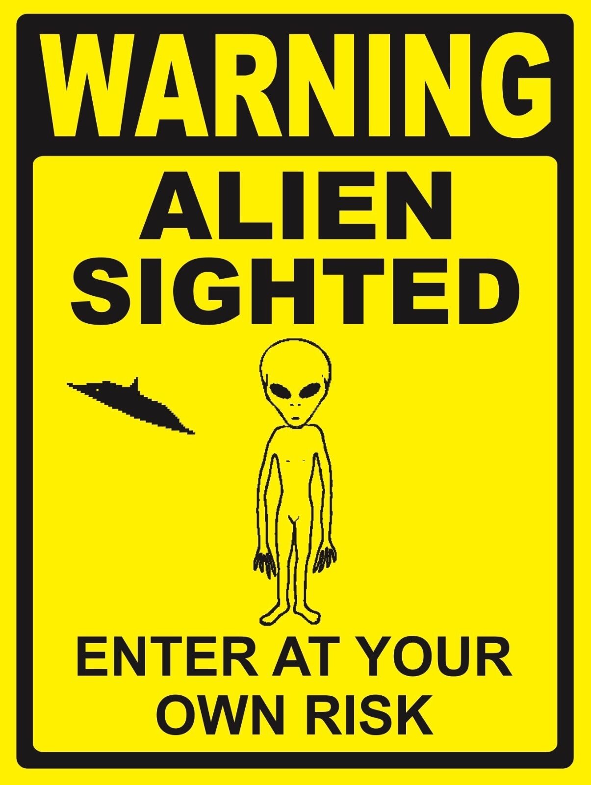 ALIEN SIGHTED SIGN - WARNING SIGN- #PS-469/70 - LARGE SIZE