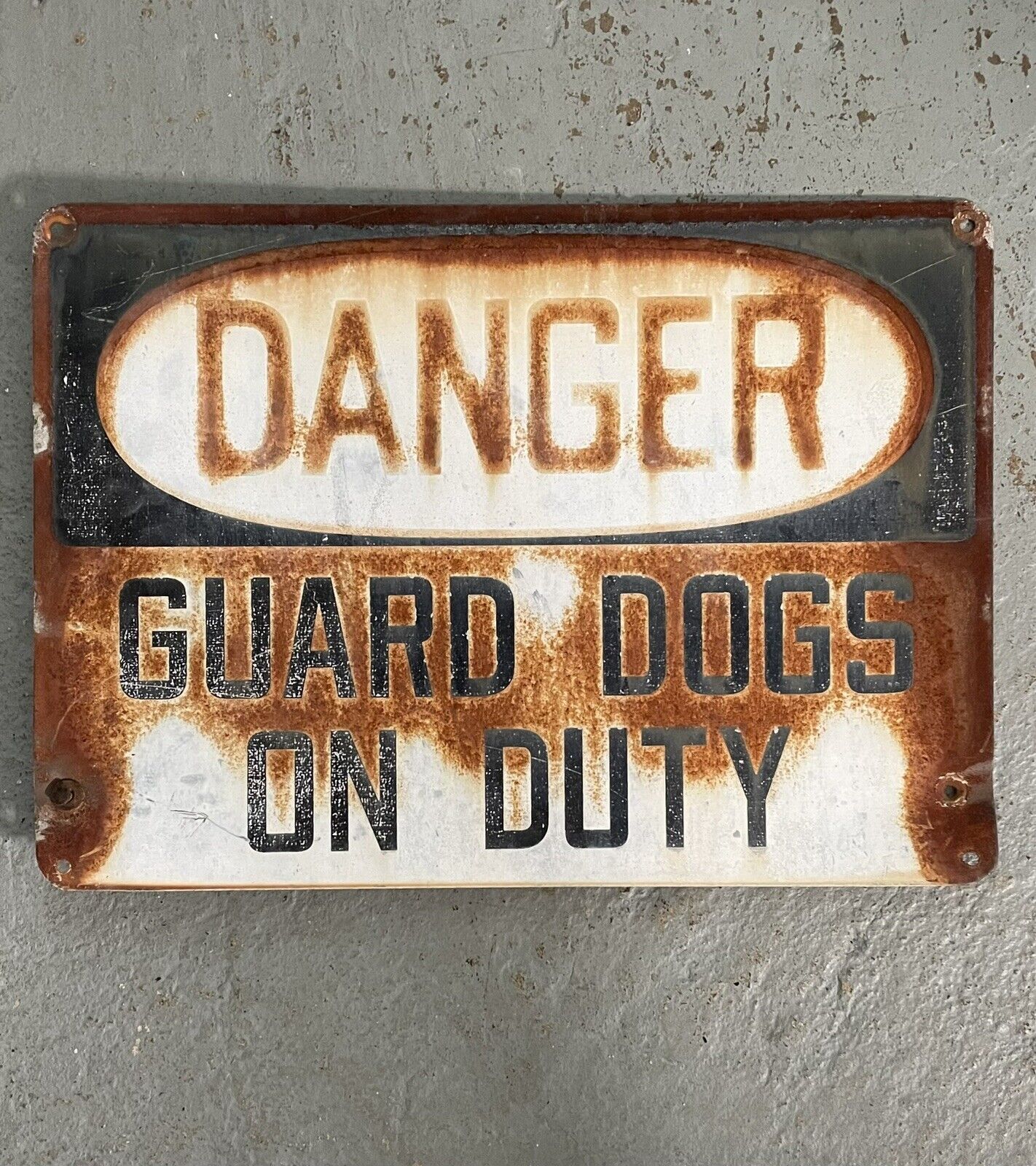Vintage Danger Guard Dogs On Duty Rusted Steel 14x10” Sign R