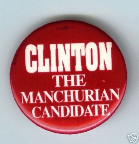 1992 pin Anti Bill CLINTON pinback  the MANCHURIAN CANDIDATE button