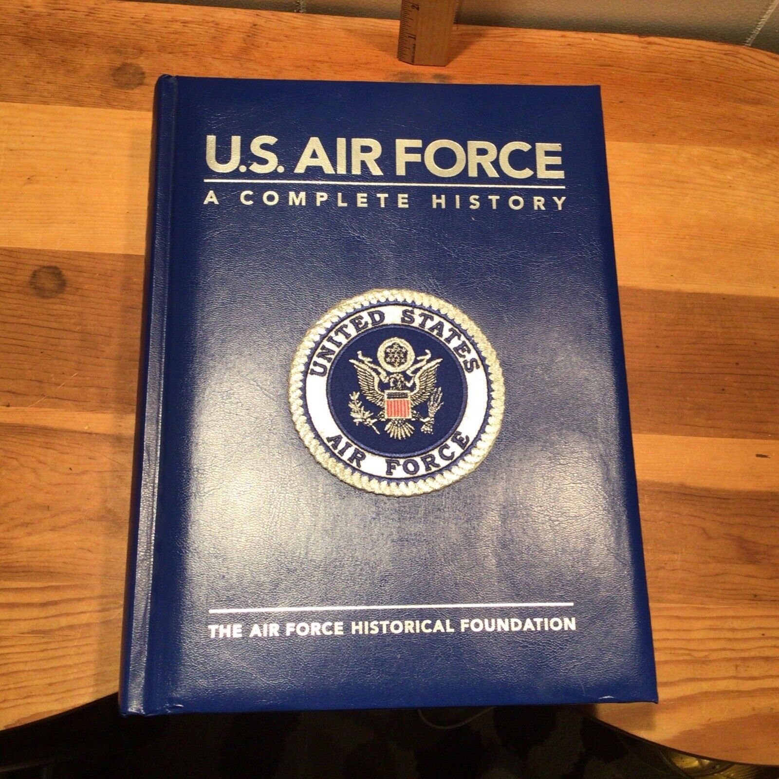 Daso, Lieutenant Colonel Dik Alan, USAF (Ret). U.S. Air Force. A Complete Histor