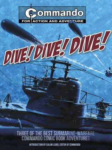 Dive Dive Dive: Three of the Best Submarine-Warfare Command... by Calum Laird
