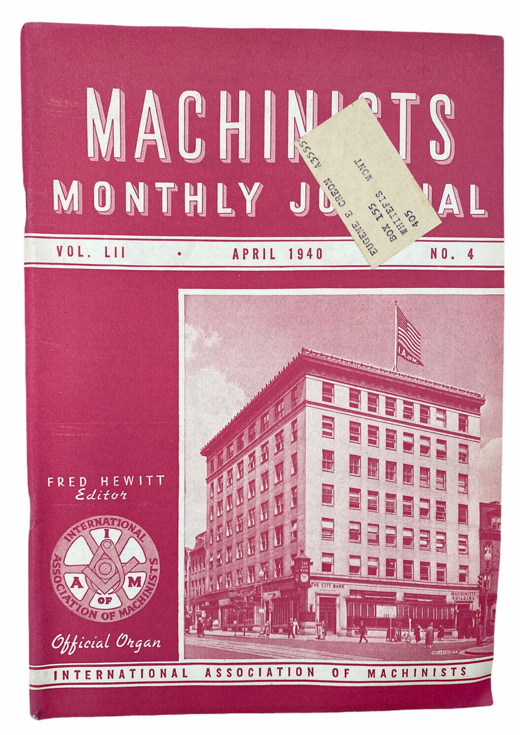 International Association of Machinists Monthly Journal Magazine April 1940