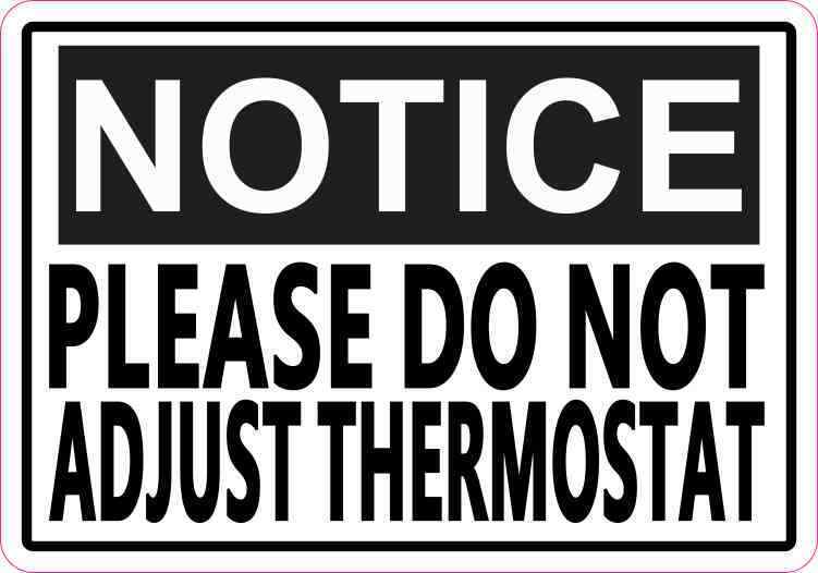 5x3.5 Notice Please Do Not Adjust Thermostat Sticker Vinyl Adhesive Sign Decal