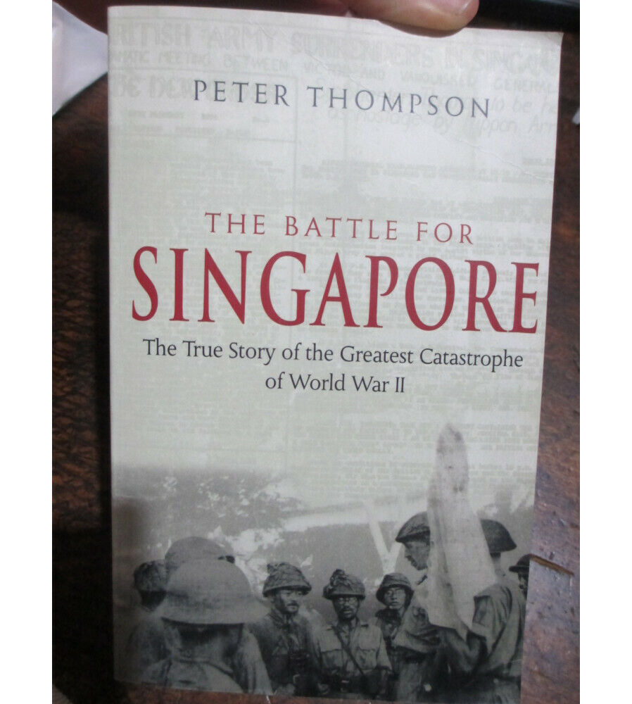 Battle for Singapore book by Peter Thompson