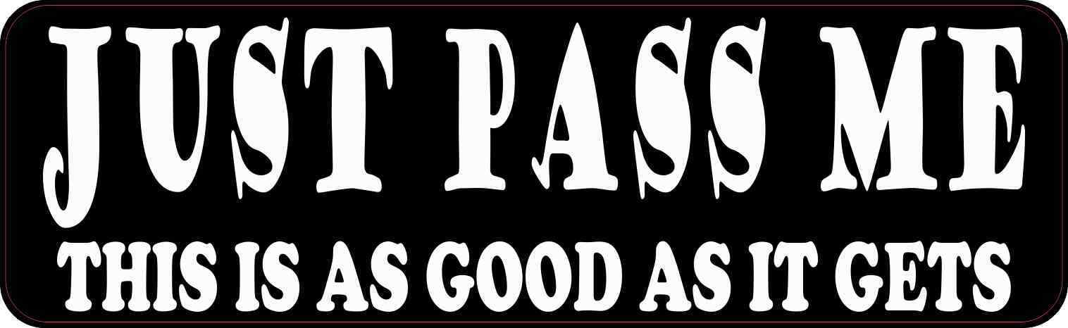 10in x 3in Just Pass Me Magnet Car Truck Vehicle Magnetic Sign