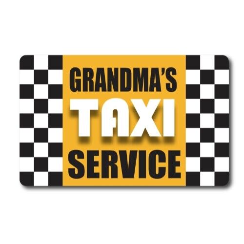 Grandma's Taxi Service Magnet Decal, 5x8 Inches, Automotive Magnet for Car