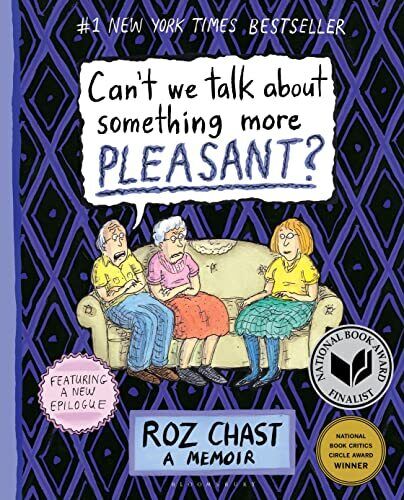 Can\'t We Talk about Something More Pleasant?: A Memoir