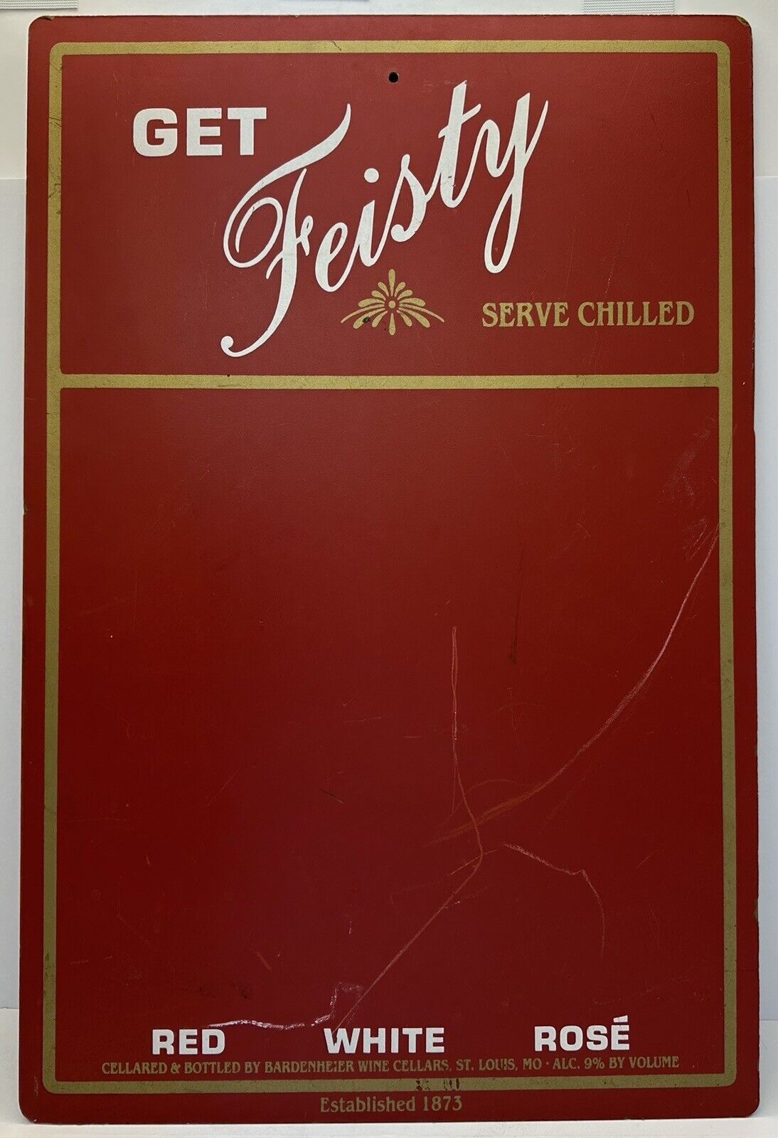 Vintage Get Feisty Serve Chilled Sign Bardenheier Wine Cellar 24x16”