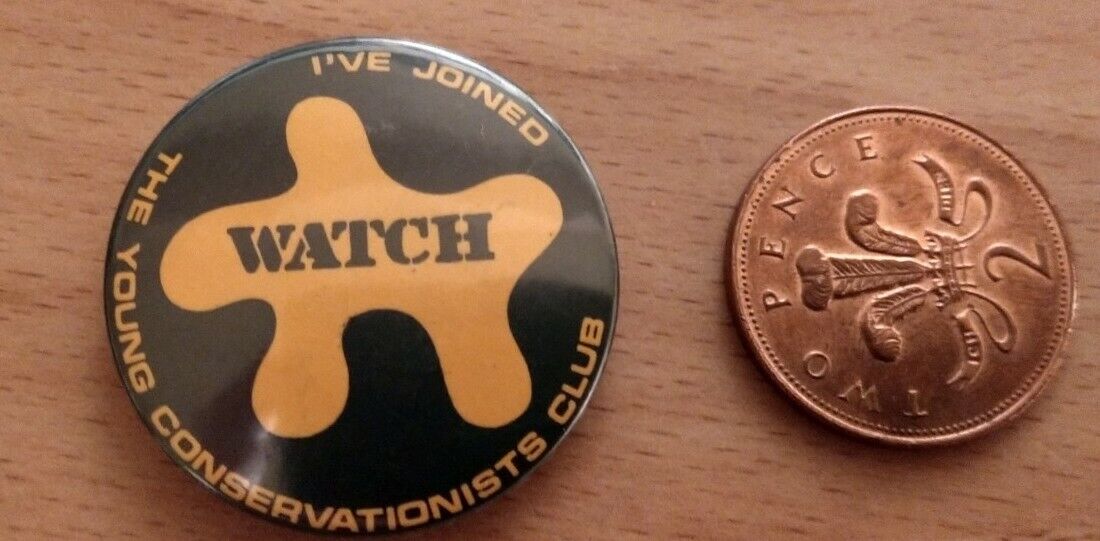 WATCH,IVE JOINED THE YOUNG CONSERVATIONISTS CLUB VINTAGE BADGE.