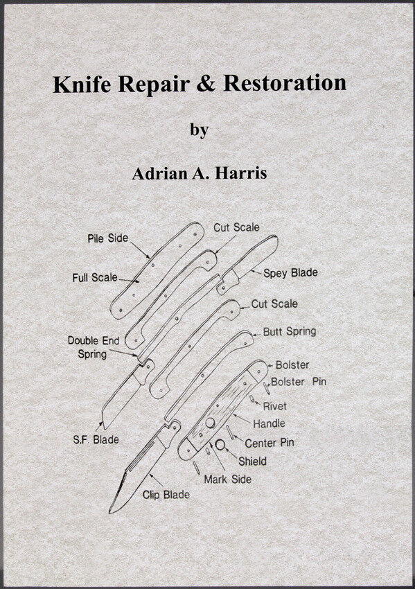 Books Knife Repair and Restoration BK239 By Adrian A. Harris. 92 page paperback.