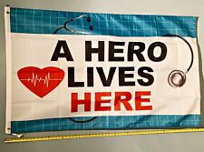 HEALTHCARE HERO FLAG *FREE SHIP USA SELLER* A Hero Lives Here Poster Sign 3x5' picture