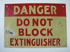 DANGER DO NOT BLOCK EXTINGUISHER Old Sign Fire Ext READY MADE Sign NEW YORK picture
